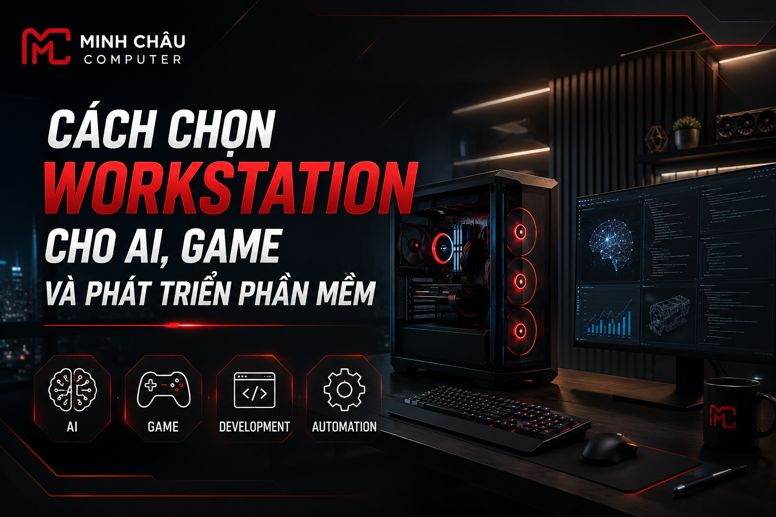 Cách chọn workstation cho AI, game và phát triển phần mềm