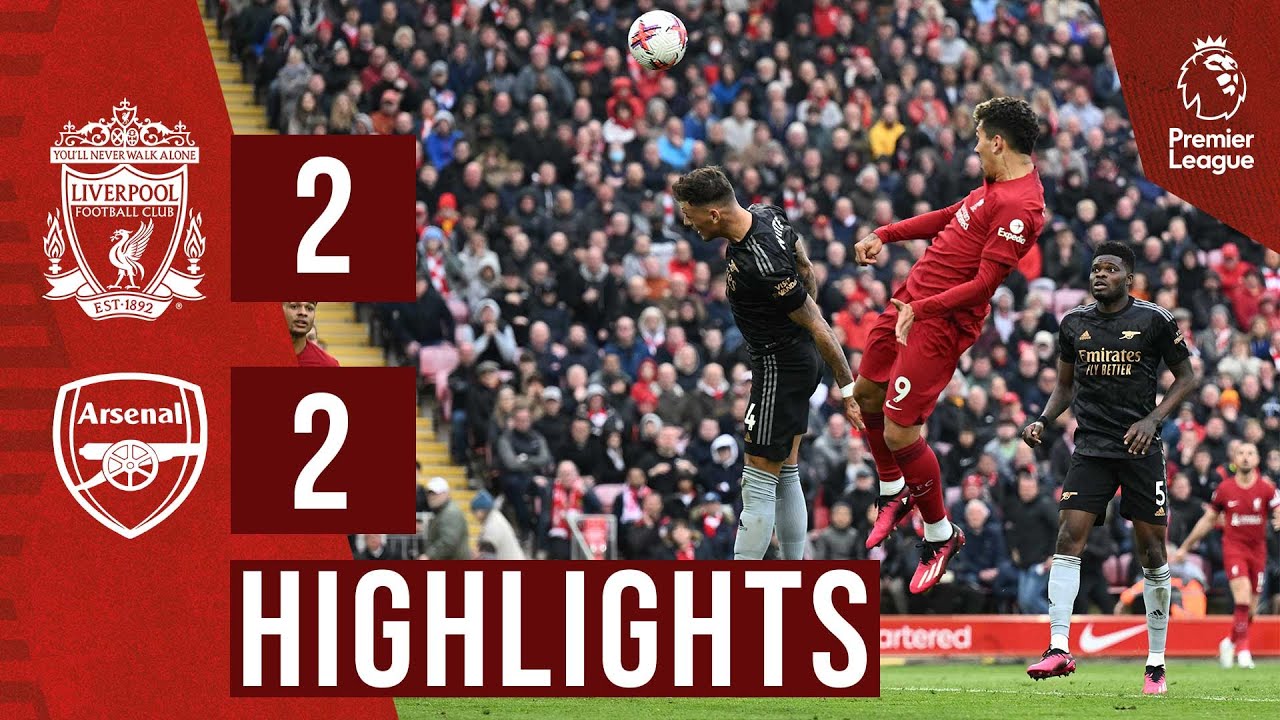 Liverpool vs Arsenal 2-2: Kịch tính, thẻ đỏ và bàn thắng bị từ chối