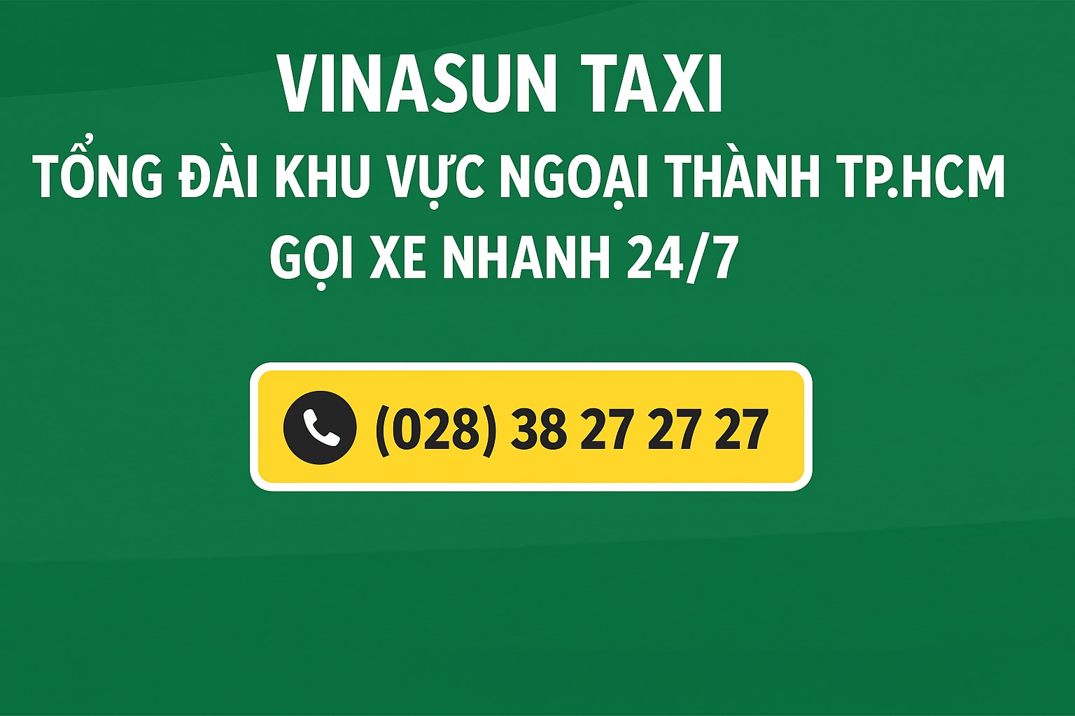 Tổng đài taxi khu vực ngoại thành TP.HCM – Gọi xe nhanh 24/7
